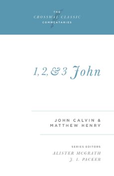 1, 2, and 3 john (ebook)-john calvin-matthew henry-9781433528859