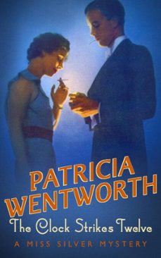 the clock strikes twelve-patricia wentworth-9781444718959