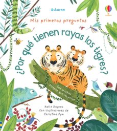 mis primeras preguntas ¿por que tienen rayas los tigres?-9781474979559