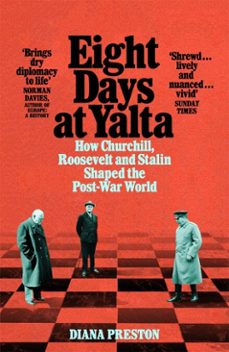 eight days at yalta (ebook)-diana preston-9781509868759