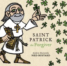 saint patrick the forgiver (ebook)-ned bustard-9781514007259
