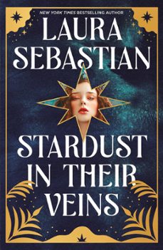 stardust in their veins (ebook)-laura sebastian-9781529373059