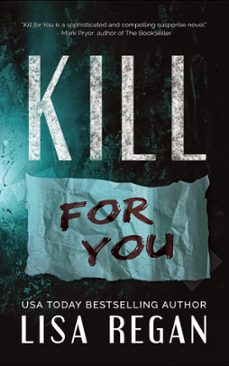 kill for you (ebook)-lisa regan-9781533733559