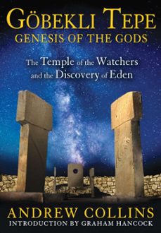 gobekli tepe: genesis of the gods (ebook)-andrew collins-9781591438359