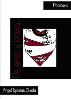 de amor y locura (ebook)-angel iglesias cheda-9781629340159