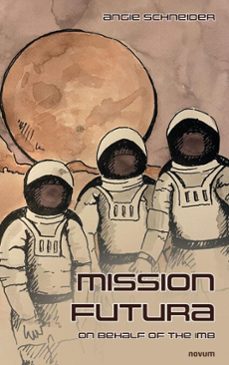 mission futura (ebook)-angie schneider-9781642686159