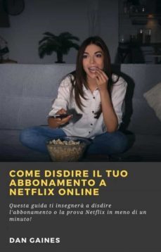come disdire il tuo abbonamento a netflix online (ebook)-9781667417059