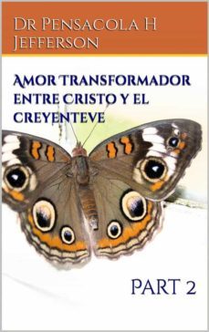 amor transformador entre cristo y el creyente (ebook)-9781667439259