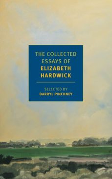the collected essays of elizabeth hardwick (ebook)-elizabeth hardwick-9781681371559