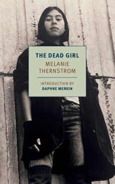 the dead girl (ebook)-melanie thernstrom-9781681379159