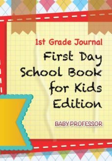 1st grade journal  first day school book for kids edition-9781683055259