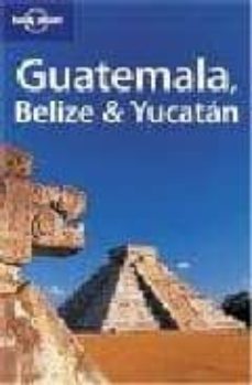 guatemala, belize and yucatan (5th ed.)-9781741040159