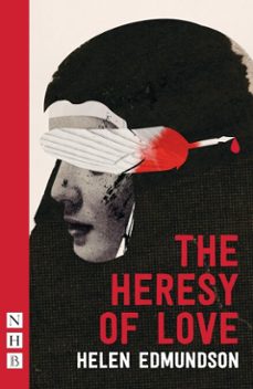 the heresy of love (ebook)-helen edmundson-9781780016559