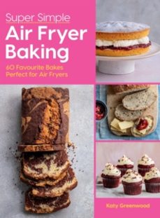 super simple air fryer baking-katy greenwood-9781784887759