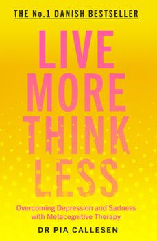 live more think less (ebook)-pia callesen-9781785785559