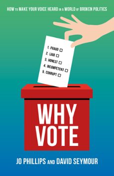 why vote (ebook)-jo phillips-david seymour-9781785908859