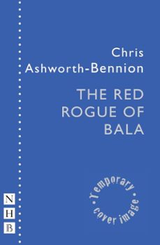 the red rogue of bala (ebook)-chris ashworth-bennion-9781788509459