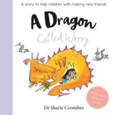 a dragon called worry (no moro worries)-dr sharie coombes-9781789053159