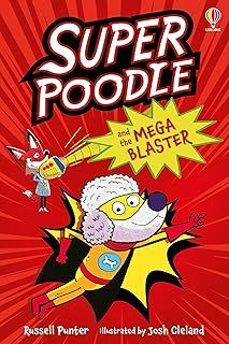 superpoodle and the mega blaster-russell punter-9781805073659
