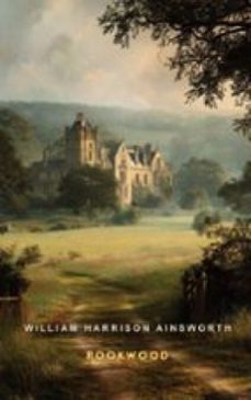 rookwood (ebook)-william harrison ainsworth-9781836102359