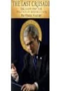 the last crusade: religion and the politics of misdirection-9781841199559