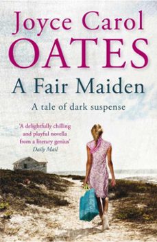 a fair maiden-joyce carol oates-9781849166959