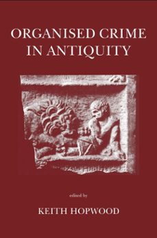 organised crime in antiquity (ebook)-keith hopwood-9781910589359
