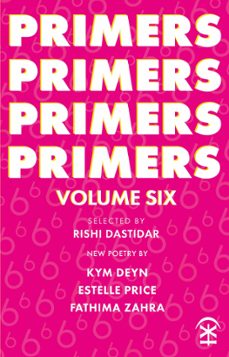 primers volume six (ebook)-kym deyn-estelle price-fathima zahra-9781913437459