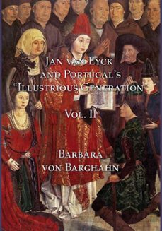 jan van eyck and portugal's 'illustrious generation' (ebook)-barbara von barghahn-9781915837059