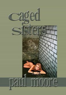 caged sisters (ebook)-paul moore-9781936173259