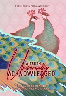a truth universally acknowledged: queer fanworks inspired by jane austen's "pride and prejudice" (ebook)-9781962488259