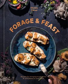 forage &amp; feast-chrissy tracey-9781984862259