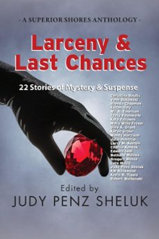 larceny &amp; last chances: 22 stories of mystery &amp; suspense (ebook)-judy penz sheluk-9781989495759