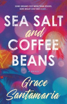 sea salt and coffee beans (ebook)-grace santamaria-9781998672059