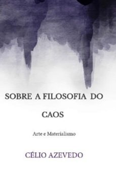 sobre a filosofia do caos (ebook)-célio azevedo-9782002737559
