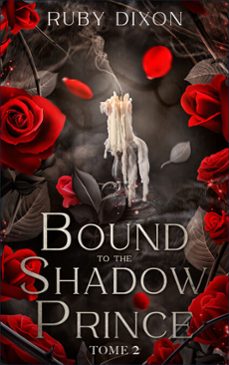 bound to the shadow prince - tome 2 (ebook)-ruby dixon-9782017330059