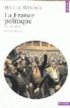 la france politique: xix-xx siecle-9782020588959