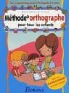 methode d orthographe pour tous les enfants-marie christine olivier-9782047306659