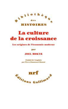 la culture de la croissance. les origines de leconomie moderne (ebook)-joel mokyr-9782072740459