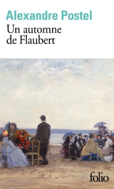 un automne de flaubert (ebook)-alexandre postel-9782072936159