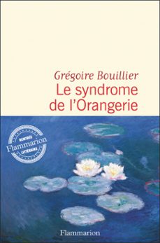le syndrome de l'orangerie (ebook)-gregoire bouillier-9782080445759