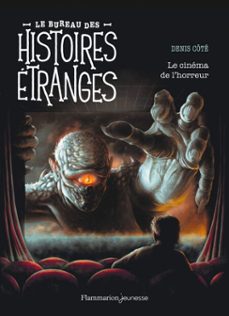 le bureau des histoires etranges. le cinema de l'horreur (ebook)-denis cote-9782080453259