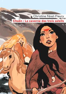 chaan (tome 2) - la caverne des trois soleils (ebook)-christine feret fleury-9782081515659