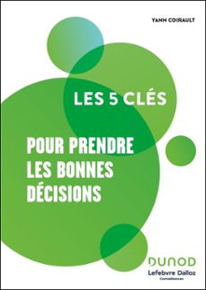 Imagen Principal de Les 5 clés pour prendre les bonnes décisions