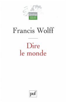 dire le monde (ebook)-francis wolff-9782130635659