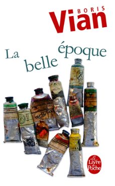 la belle epoque-boris vian-9782253168959