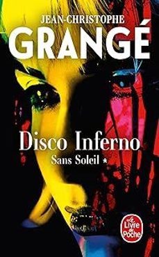 sans soleil. vol. 1. disco inferno-jean-christophe grange-9782253254959