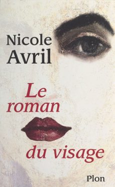 le roman du visage (ebook)-nicole avril-9782259281959