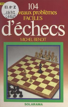 104 nouveaux problèmes faciles d'echecs (ebook)-michel benoit-9782263165559
