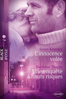 l'innocence volee - une enquete a hauts risques (harlequin black rose) (ebook)-susan kearney-raeanne thayne-9782280264259